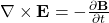 \nabla \times \mathbf{E} = -\frac{\partial \mathbf{B}}{\partial t}