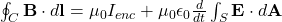 \oint_C \mathbf{B} \cdot d\mathbf{l} = \mu_0 I_{enc} + \mu_0 \epsilon_0 \frac{d}{dt} \int_S \mathbf{E} \cdot d\mathbf{A}